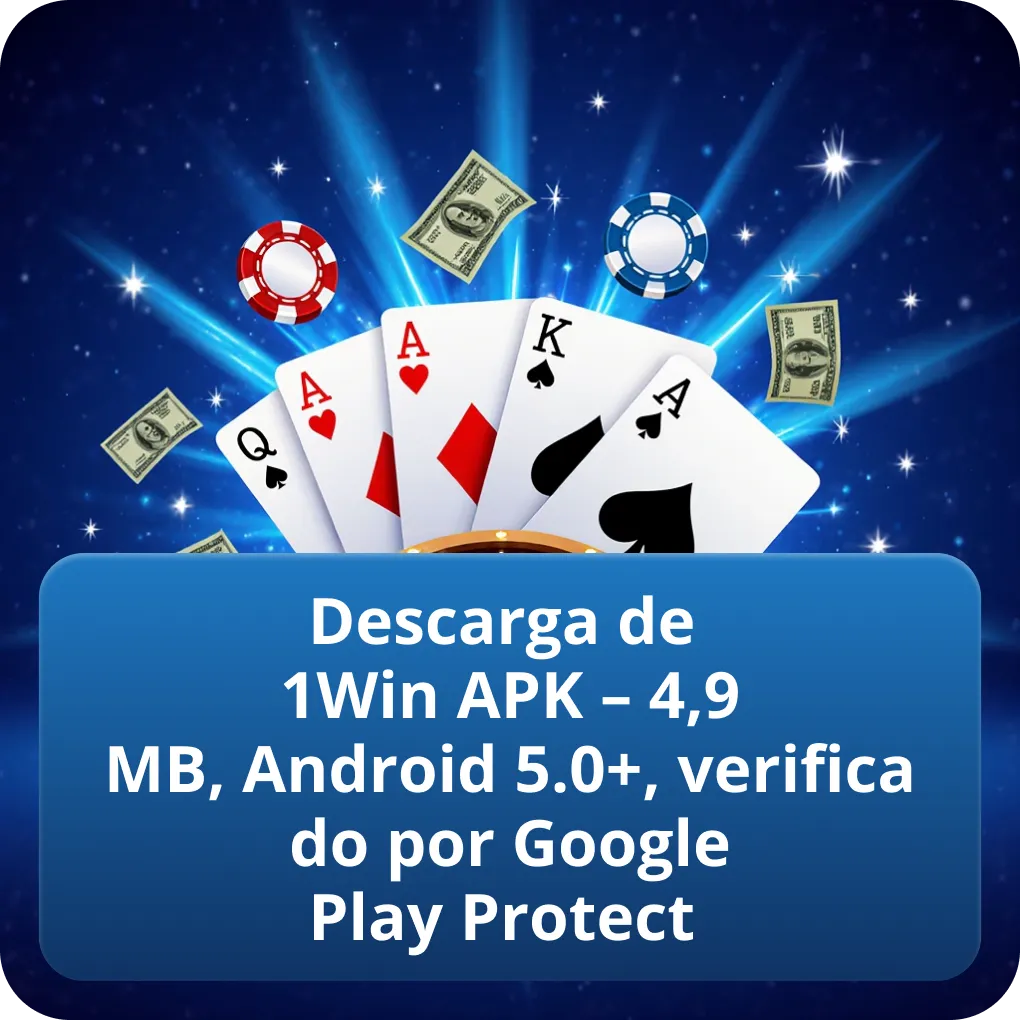 Descarga de 1Win APK – 4,9 MB, Android 5.0+, verificado por Google Play Protect